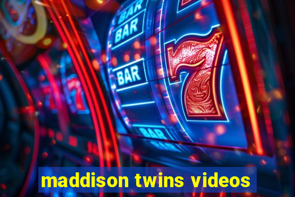 maddison twins videos